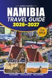 Namibia Travel Guide 2026 – 2027
