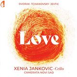Xenia Jankovic/Camerata Novi Sad: Love