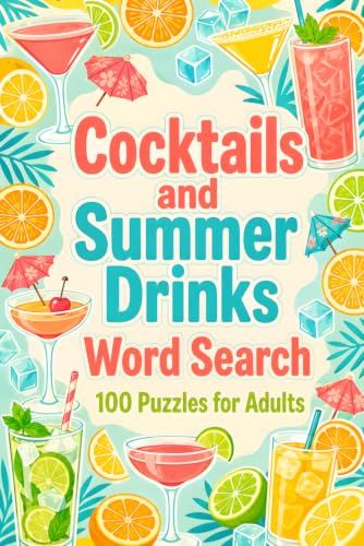 Cocktails and Summer Drinks Word Search: 100 Puzzles for Adults, Mixology Gift for Bartenders, Party Hosts, and Brain Game Fans