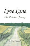 Love Lane: An Alzheimer's Journey