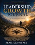 Leadership Alan Joe Murphy Leadership Growth Journal
