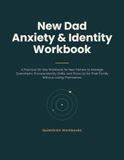 New Dad Anxiety & Identity Workbook
