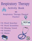 Respiratory Therapy Activity Book: 60 Large Print Respiratory-Themed Puzzles for Respiratory Therapists, RCPs, Respiratory Therapy Students, Word Scrambles, Missing Vowel, Sudoku and More