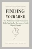 Finding Your Mind Perimenopause & Menopause Daily Tracker for Hormones, Mood, Sleep & Anxiety