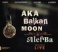 OUTHERE Aka Balkan Moon Alefba
