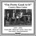 I'm Pretty Good At It - Country Blues Guitar (1937-1953)