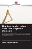Une Editions Notre Savoir Une touche de couleur avec une fragrance musicale Paperback
