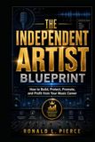 The Independent Artist Blueprint