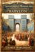 The Seven Great Monarchies Of The Ancient Eastern World, Vol 4: Babylon: From Hammurabi to the Fall of Babylon : A Complete History