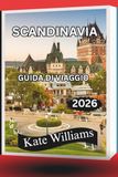 SCANDINAVIA GUIDA DI VIAGGIO 2026