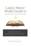 LARGE PRINT BIBLE WORD SEARCH FOR SENIORS: 80 BIBLE THEMED PUZZLES