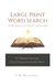 LARGE PRINT BIBLE WORD SEARCH FOR SENIORS: 80 BIBLE THEMED PUZZLES
