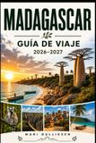 Madagascar Libri GmbH Madagascar Guía de viaje 2026-2027