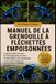 MANUEL DE LA GRENOUILLE À FLÉCHETTES EMPOISONNÉES: Le guide complet des soins, de l'aménagement du vivarium, de l'alimentation, de la reproduction et ... pour les éleveurs débutants et expérimentés