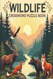 WILDLIFE CROSSWORD PUZZLE BOOK: 60 Challenging Animal-Themed Puzzles for Adults