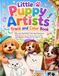 Little Puppy Artists Trace and Color Book