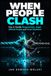 WHEN Independently Published WHEN PEOPLE CLASH