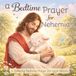 A Bedtime Prayer for Nehemiah: A Calming Bedtime Prayer for Little Hearts