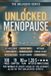 Unlocked- Unlocked Menopause: The Complete Guide to Perimenopause, Menopause & Thriving in Your Next Chapter