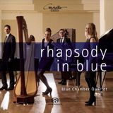 Rhapsody Coviello Classics Blue Chamber Quartet: Rhapsody in Blue