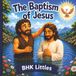 The Baptism of Jesus