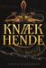 Knæk Bol Forvandlingstrilogien (Dansk)- Knæk hende
