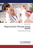 Regenerative OmniScriptum SRL Regenerative Therapy Using MEBO: Optimal Wound Healing Paperback