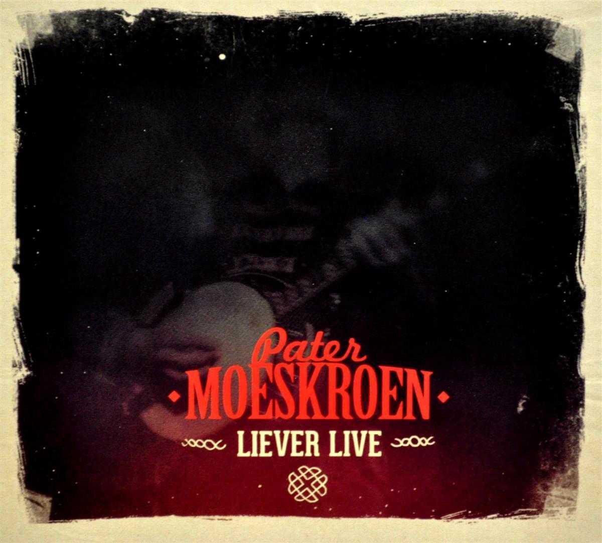 Coast2Coast Pater Moeskroen - Liever Live (CD)