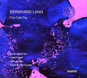 Music&Words Kairos Bernhard Lang: The Cold Trip (CD)