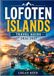 Lofoten islands travel guide 2026/2027