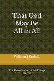 That God May Be All in All: The Culmination of All Things