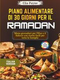 Piano Ramadan 30-Day Meal Plan: Daily Iftar and Suhoor Menus with Easy Family Recipes