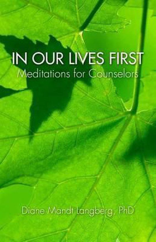 CREATESPACE In Our Lives First: Meditations for Counselors