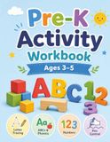 Pre-K Activity Workbook Ages 3-5: Letter Tracing, ABCs & Phonics, Numbers & Counting, Pen Control and Line Tracing for Toddlers and Kids Ages 3-5 | 8.5 x 11 Worksheets