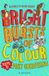 Bright Bloomsbury Education Bright Bursts of Colour Paperback