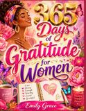 365 Days of Gratitude for Women: A Guided Self-Love Journal