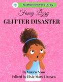 Fancy Lizzy: Glitter Disaster