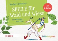 Spiele Herder Verlag GmbH Spiele für Wald und Wiese