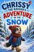 Chrissy the Badger's Adventure in the Snow