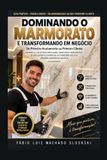 Dominando o Marmorato e Transformando em Negócio