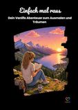 Einfach mal raus: Dein Vanlife Abenteuer zum Ausmalen und Träumen