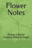 Flower Independently Published Flower Notes Paperback