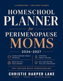 Homeschool Planner for Perimenopause Moms 2026–2027