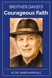 Brother David's Courageous Faith