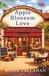 Apple Blossom Love: An Uplifting Small-Town Romance