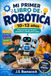 Mi primer libro de robótica: De Scratch a Arduino: programación, electrónica y robots paso a paso