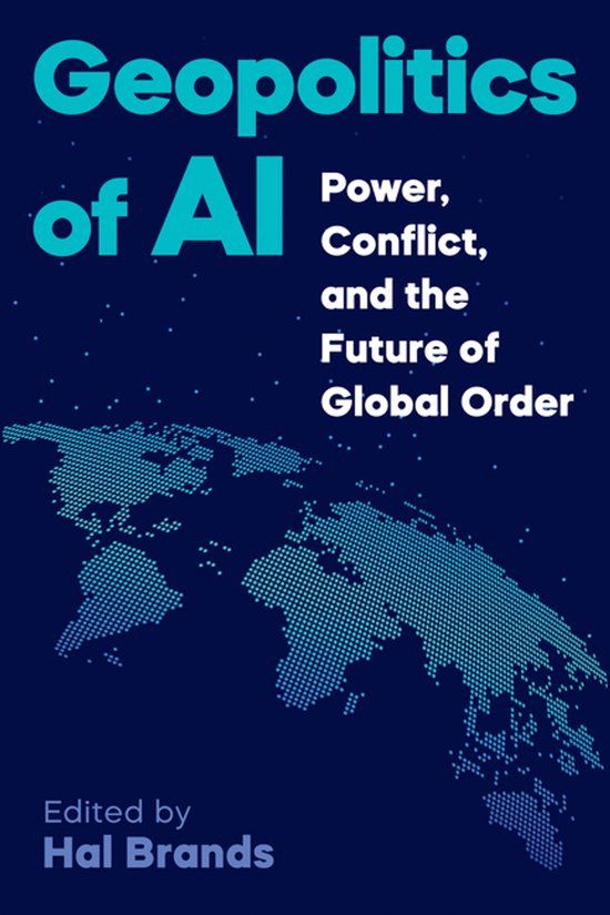 Geopolitics Bol Geopolitics of AI: Power, Conflict, and the Future of Global Order