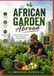 THE AFRICAN GARDEN ABROAD: A Practical Guide to Growing African Vegetables in Western Countries