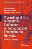 Proceedings of Fifth International Conference on Computing and Communication Networks: ICCCN 2025, Volume 6: 1859