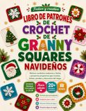 LIBRO DE PATRONES DE CROCHET DE GRANNY SQUARES NAVIDEÑOS